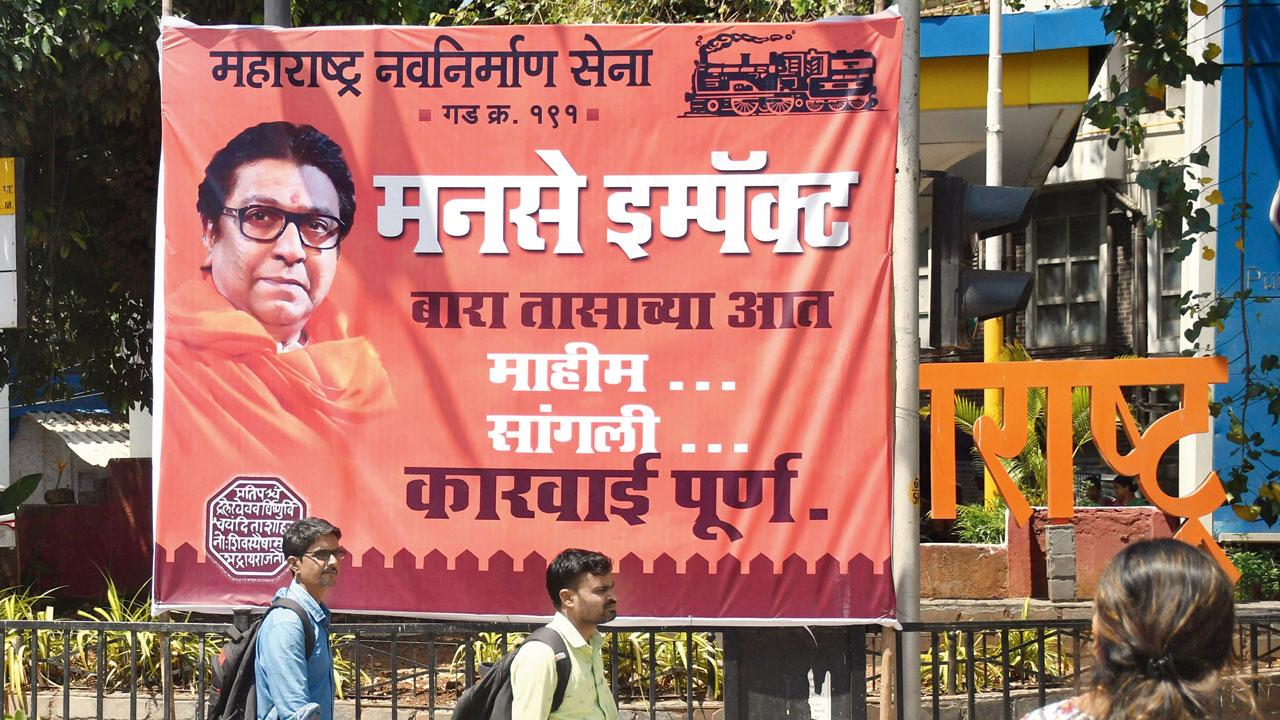 The MNS put up banners such as this at Shivaji Park about the action taken in Mahim and against an allegedly illegal masjid in Sangli, after Raj Thackeray’s speech. Pic/Ashish Raje