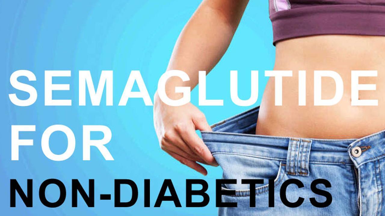 Semaglutide For Weight Loss In Non Diabetics – Best Semaglutide For
