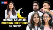 World Sleep Day: Are We Sleeping Enough? Mumbai Answers