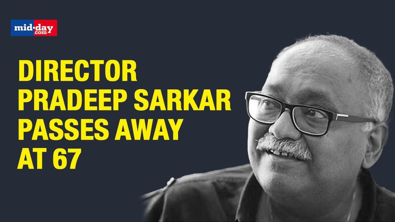 RIP Pradeep Sarkar (1955-2023)