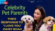 Daisy Shah: I'm a helicopter mom | Celebrity Pet Parents