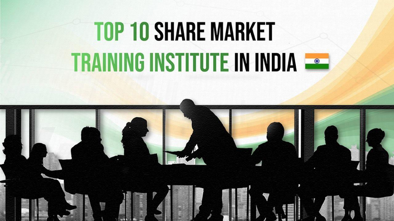 Top 10 Share Market Training Institute in India