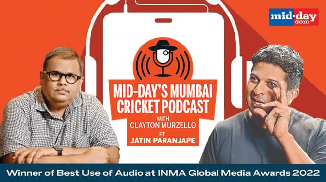Episode 20 : Mid-day’s Mumbai Cricket Podcast with Clayton Murzello ft. former Mumbai and India ODI batsman Jatin Paranjape