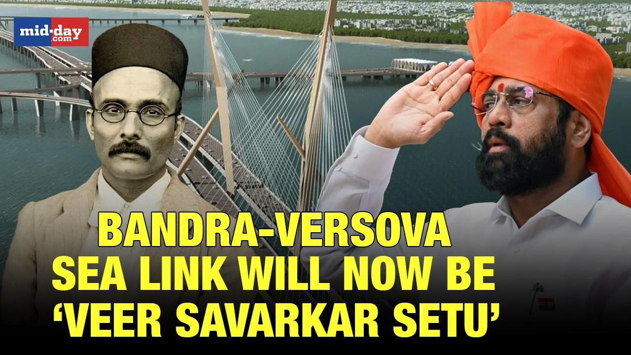 Bandra Versova sea link to be named after Veer Savarkar CM Eknath Shinde