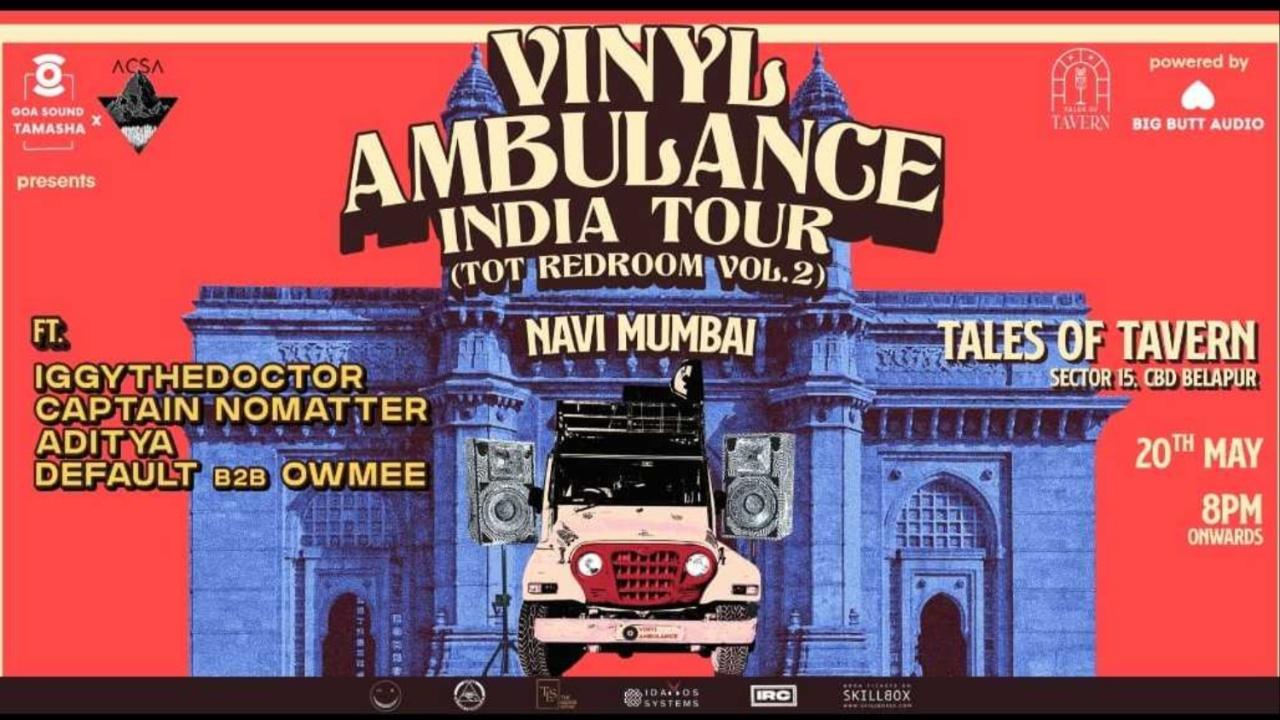 The Vinyl Ambulance India Tour, Navi MumbaiGoa's legendary underground rave machine is coming to you, are you ready to dance? Joining Iggythedoctor on the bill are Cirrus Goa residents Captain Nomatter and Aditya with home support coming from Default b2b Owmee. Image Courtesy: The Vinyl Ambulance India TourOn: May 20, 8 PMAt: Mayuresh Square, Sector 15, CBD Belapur, Navi MumbaiLog on to: insider.in Cost: Rs 999 onwards