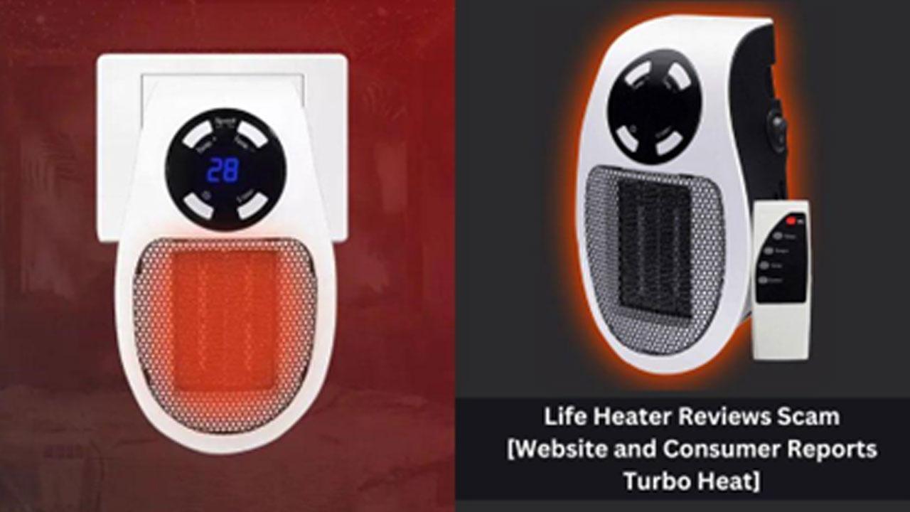 Life Heater Reviews Scam [Website and Consumer Reports on Turbo Heat]