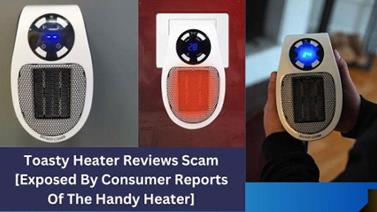 Toasty Heater Reviews Scam Exposed [By Consumer Reports Of The Handy Heater]