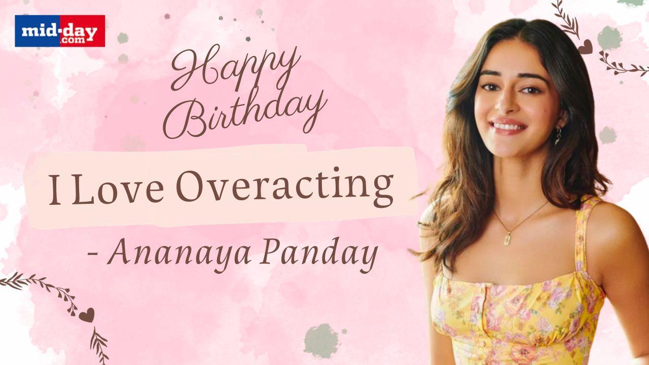 Ananya Panday: I'll Die If I Don't Get Attention | Happy Birthday