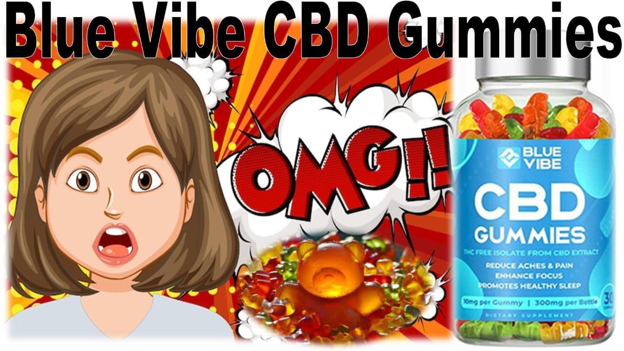 Blue Vibe CBD Gummies Reviews (2023 SCAM Exposed) FAST ACTING Don’t Buy Until