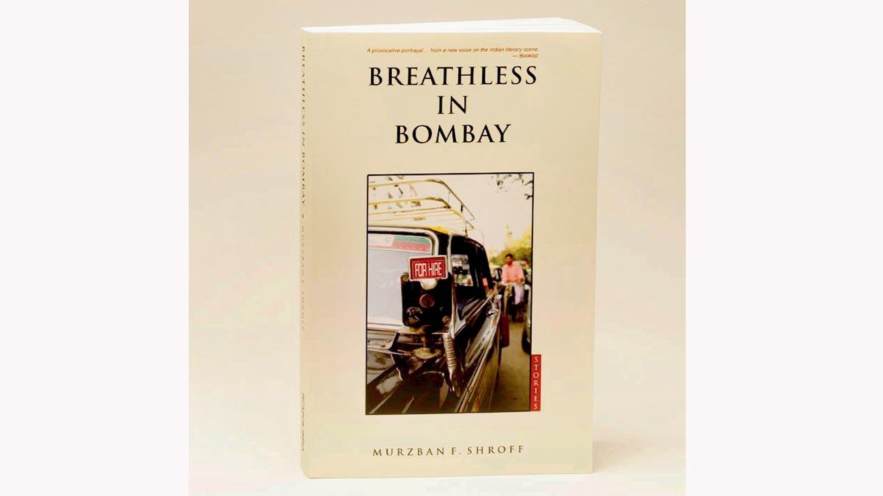 Murzban F Shroff, author, Breathless in Bombay