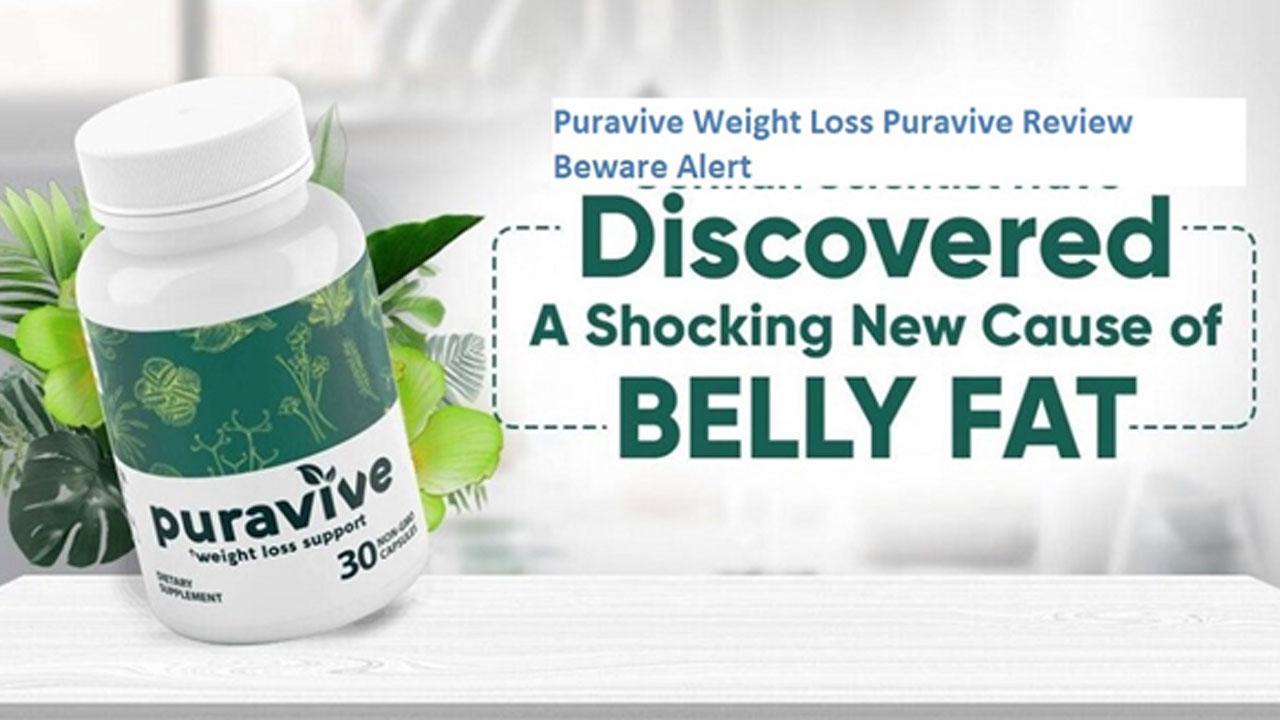 Puravive Weight Loss Reviews Scam Warning! Puravive Review Beware Alert Also About Read Before Buying