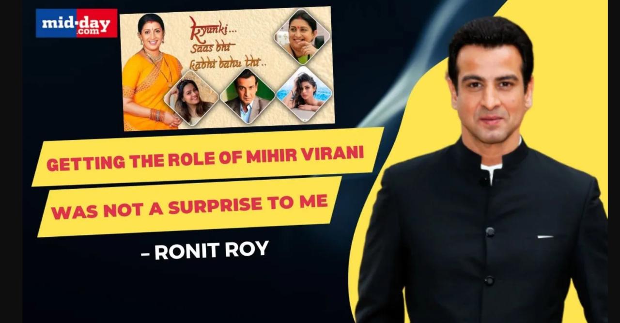 Ronit Roy Birthday: Here’s How The Actor Landed The Role Of Mihir Virani