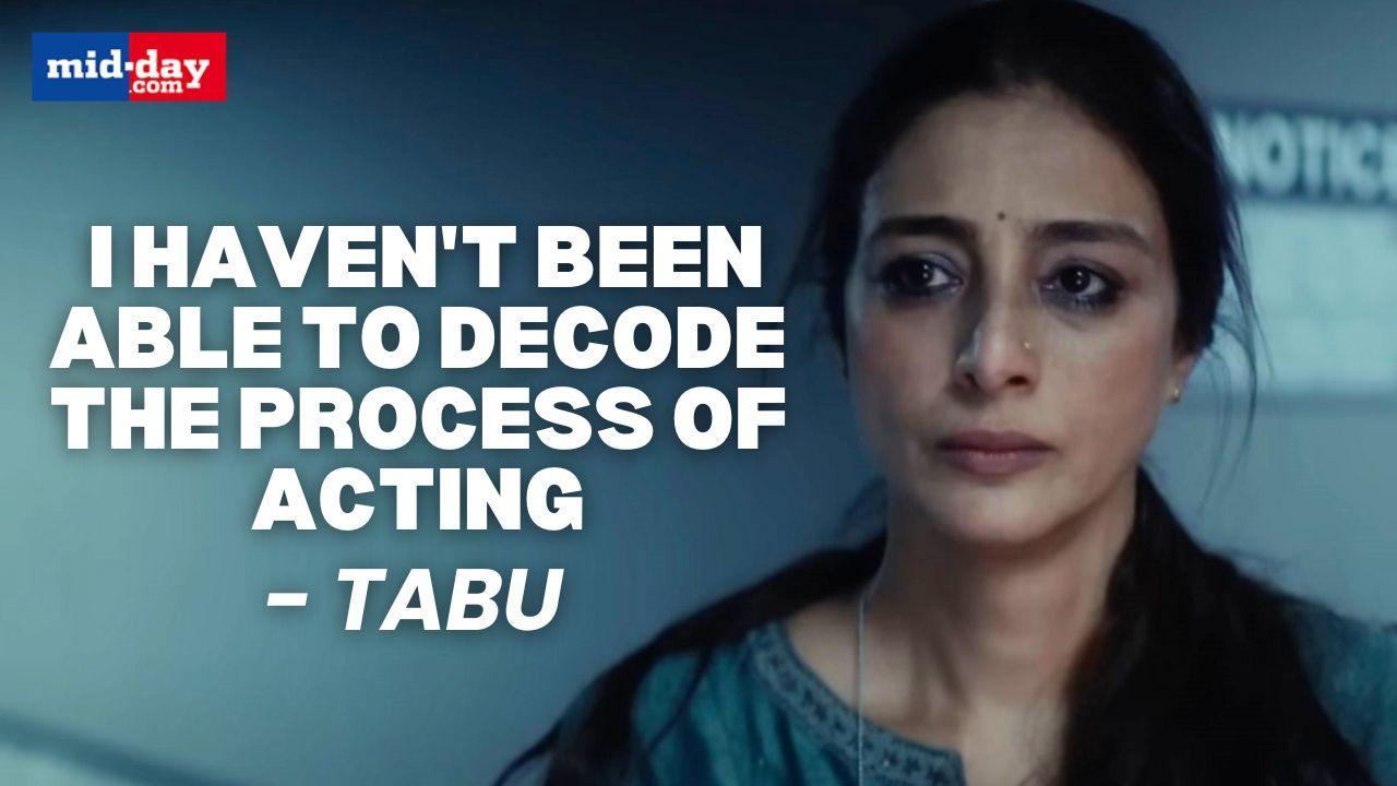 When Tabu attempted to decode her method as an actor Khufiya
