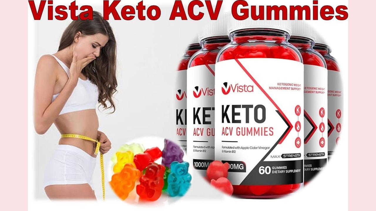 Vista Keto ACV Gummies SCAM ALERT 2023 Don't Buy Until You Read Price and Pros