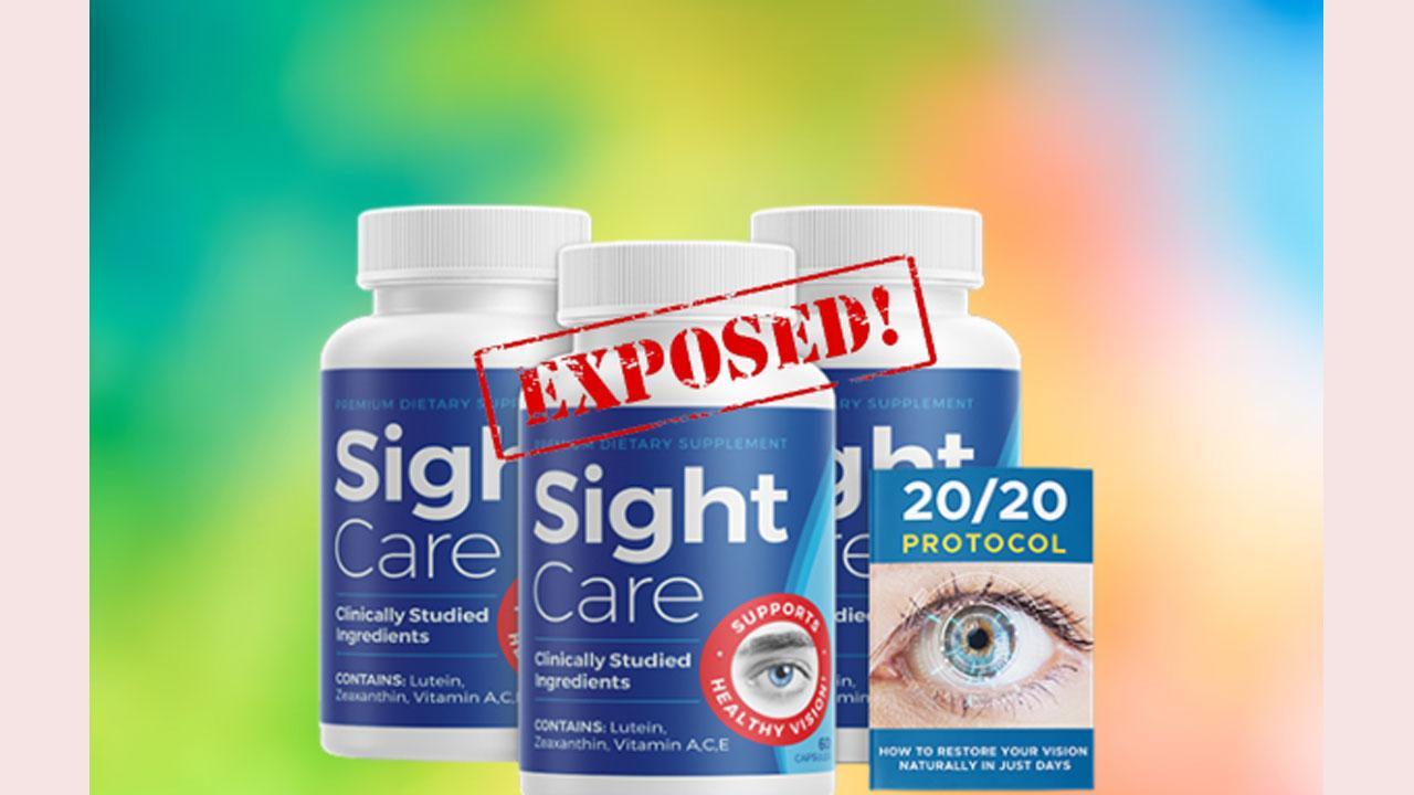 Sight Care Reviews (Exposed) Eye Supplements You Must Need To Know