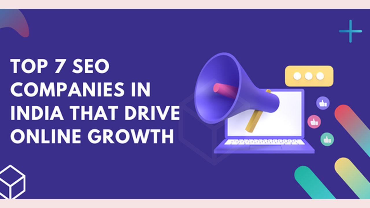 Top 7 SEO Companies in India that Drive Online Growth