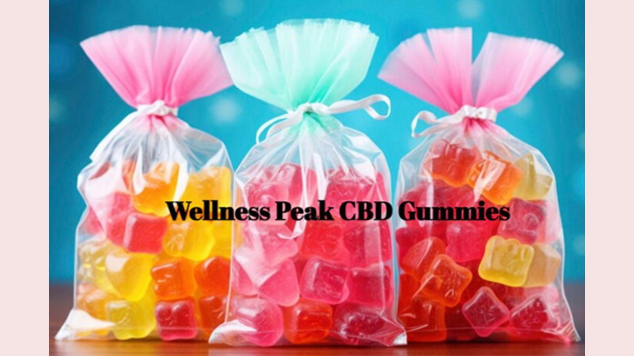 Wellness Peak CBD Gummies Reviews [Reveal CBD Gummies] Is Wellness Peak CBD 