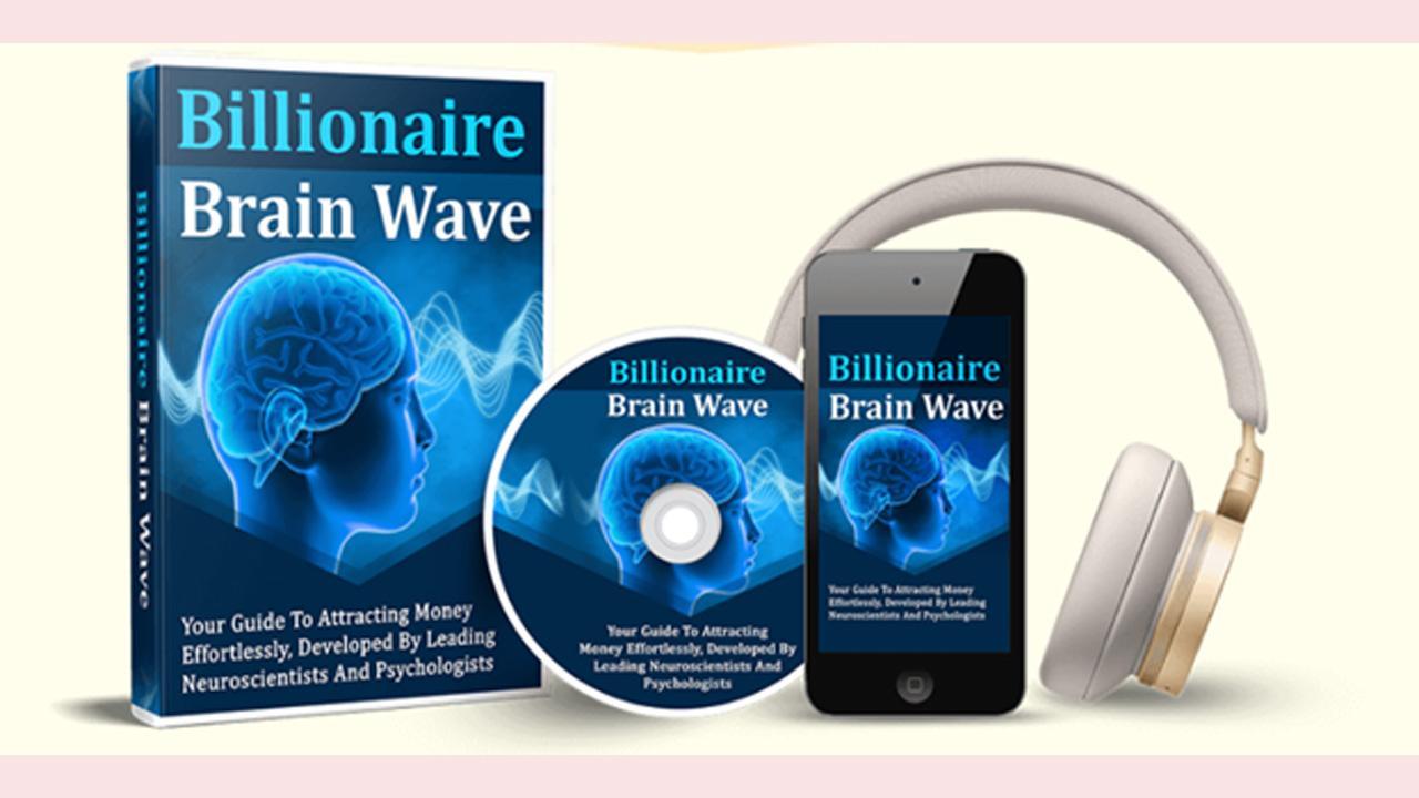 Billionaire Brain Waves Reviews: Unlocking Wealth, Love, and Happiness with Theta and Billionaire Brain Waves