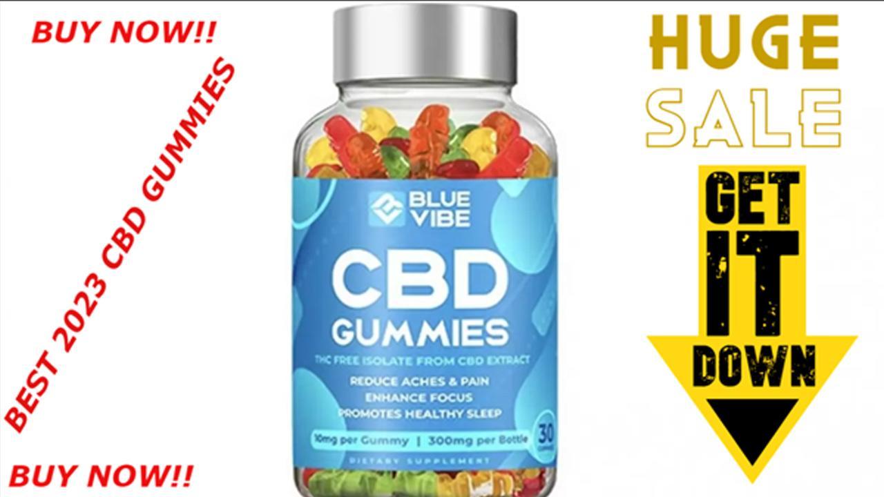 Blue Vibe CBD Gummies Reviews [Truth Revealed 2023] BlueVine Gummies | Blue Vibe CBD Consumer Reports Cost & Ingredients, Amazon!