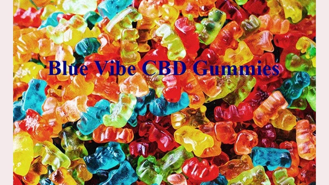 Blue Vibe CBD Gummies Reviews [Fake or Real] Get Rare Truth After Using Blue Vibe CBD Gummies Exposed?