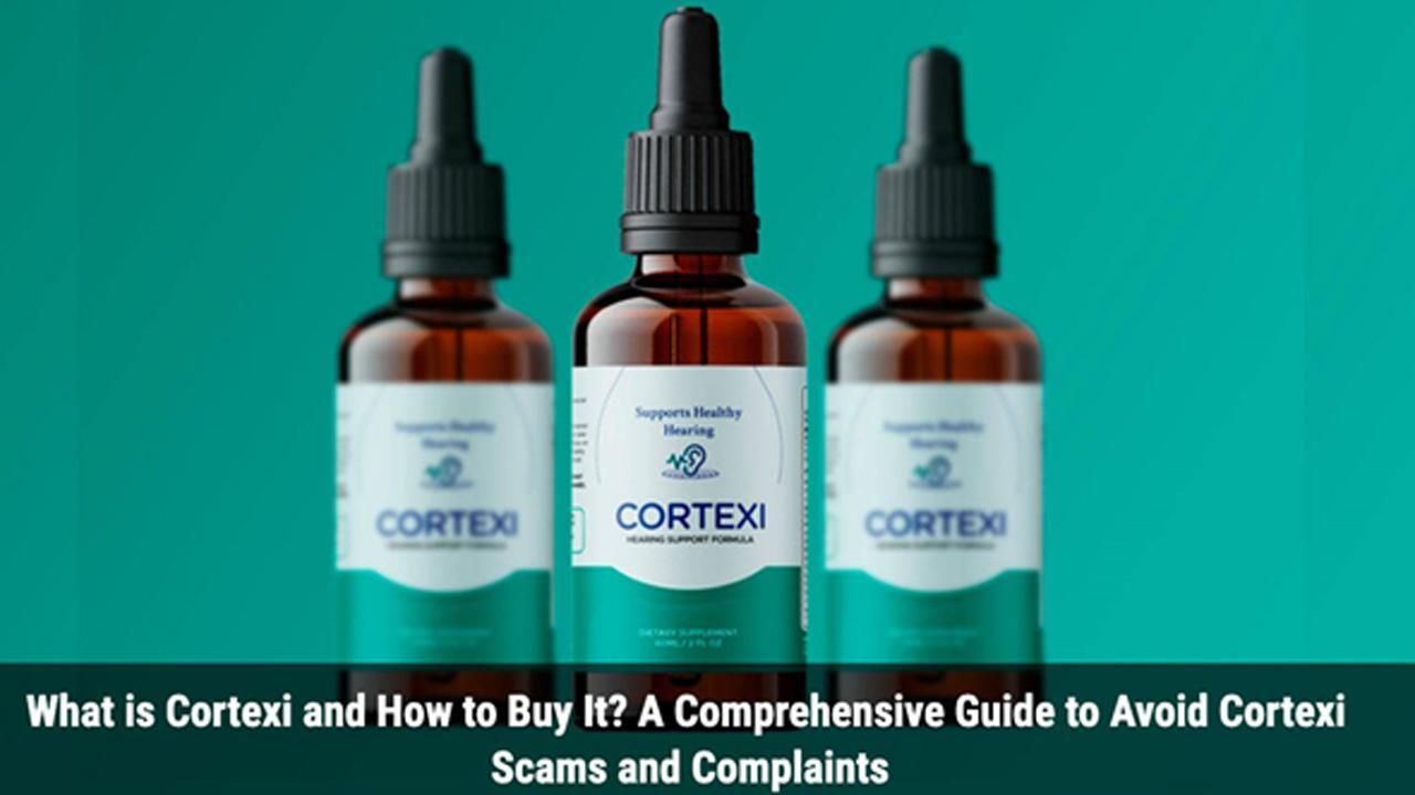 What is Cortexi and How to Buy It? A Comprehensive Guide to Avoid Cortexi Scams and Complaints