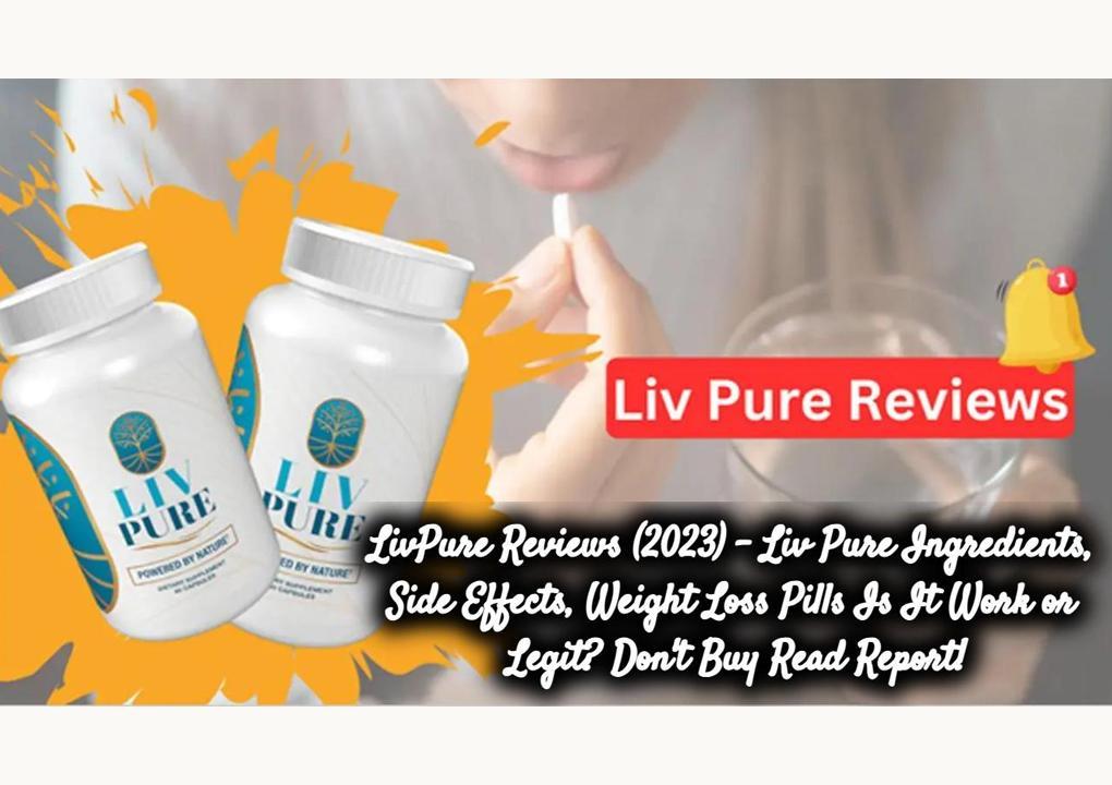 Liv Pure Supplements Reviews—  Ingredients Pros & Cons! Should You Buy!