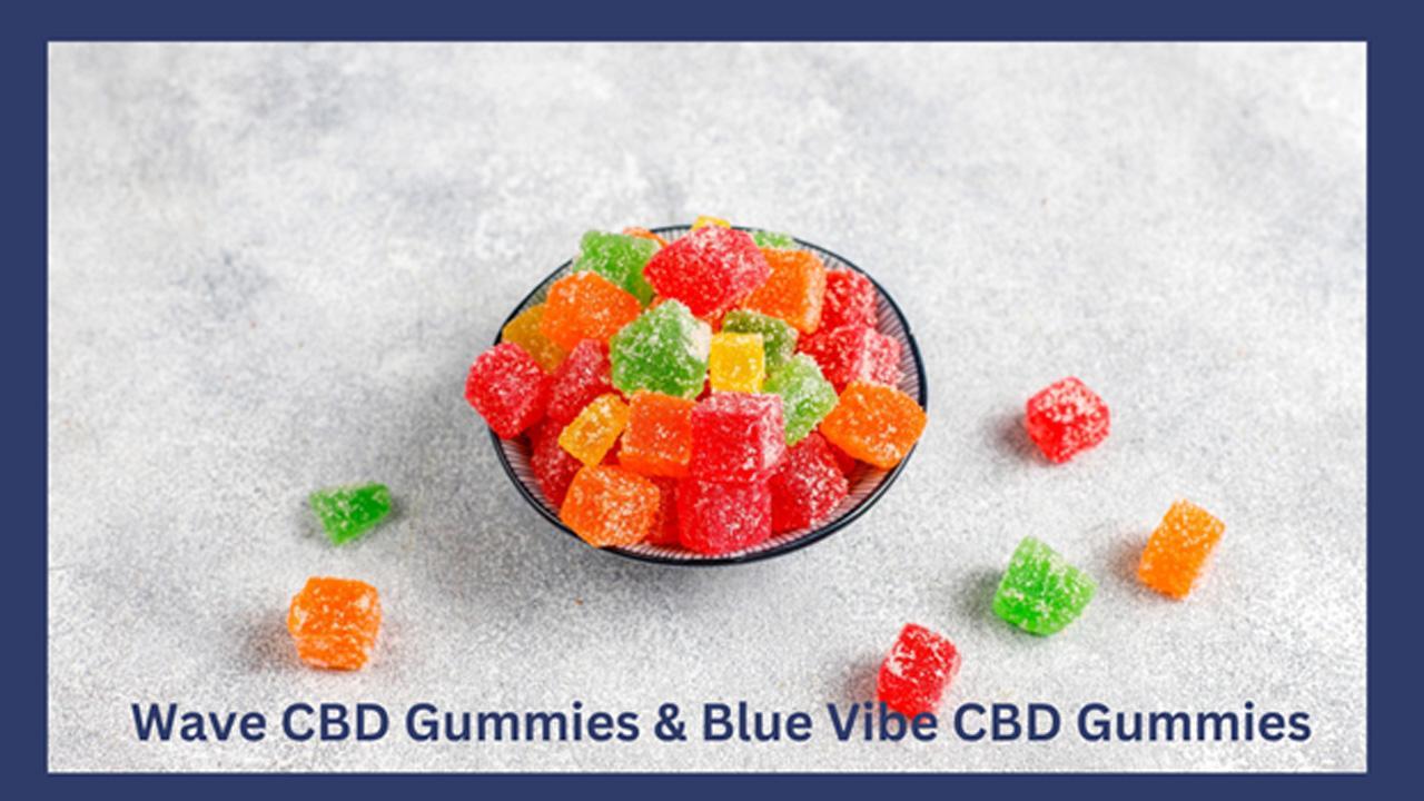 Wave CBD Gummies | Blue Vibe CBD Gummies [Fraud Exposed Warning 2023] Reviews 