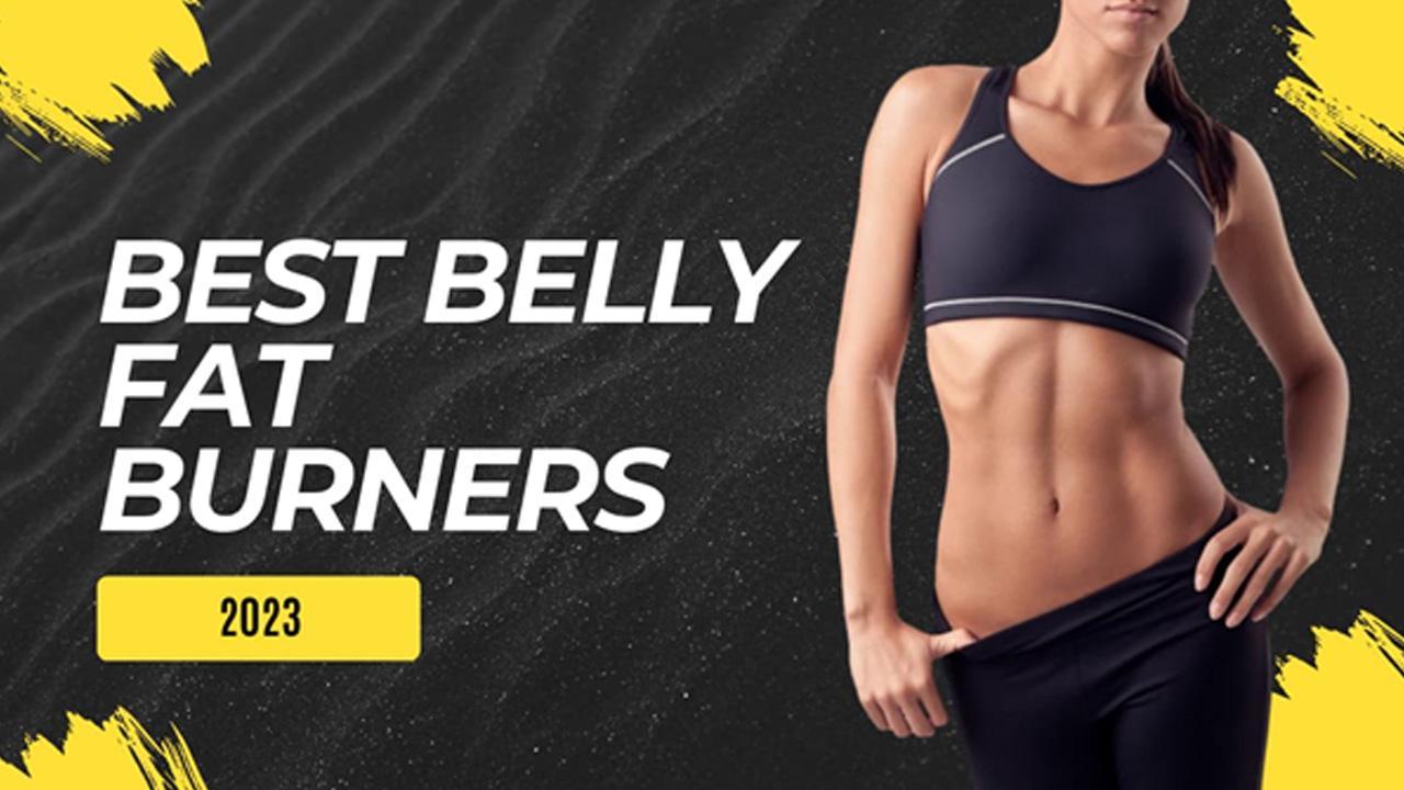 Best Belly Fat Burners - Top Ranked 5 Fat Burners Of 2023
