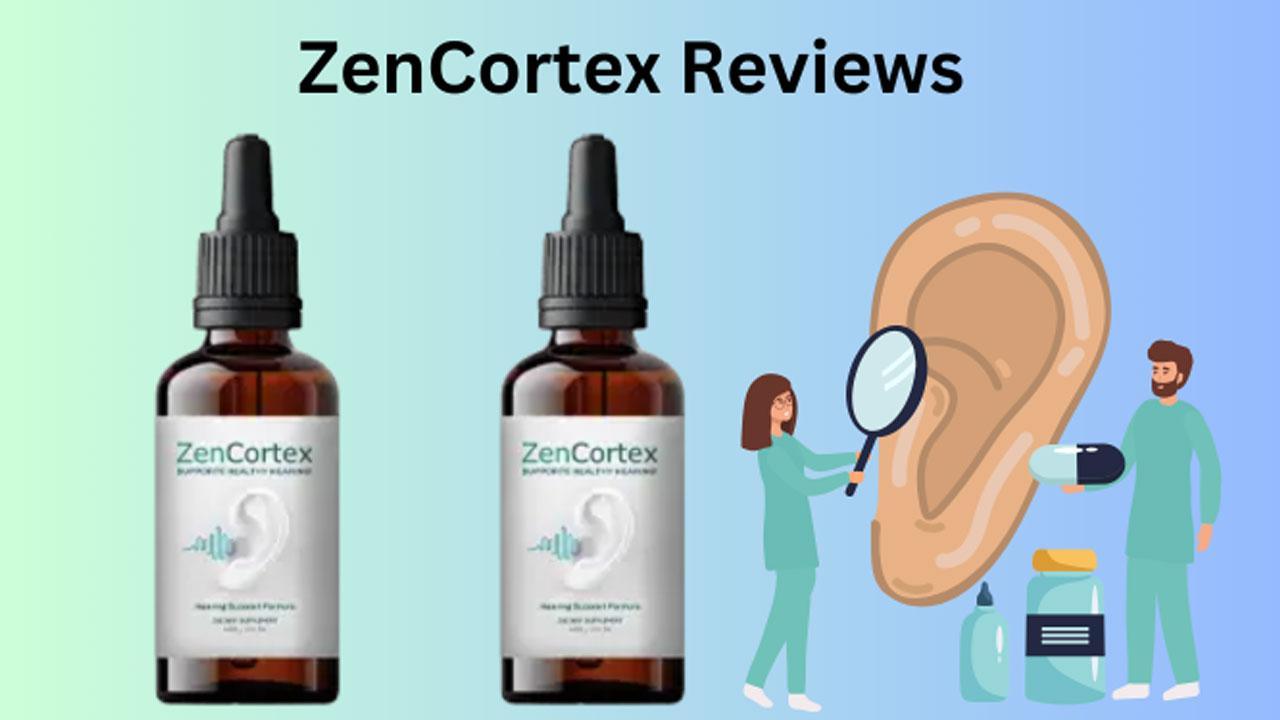 ZenCortex Reviews (Is It Legit?) Does Works Zen Cortex Drops Tinnitus Hearing 