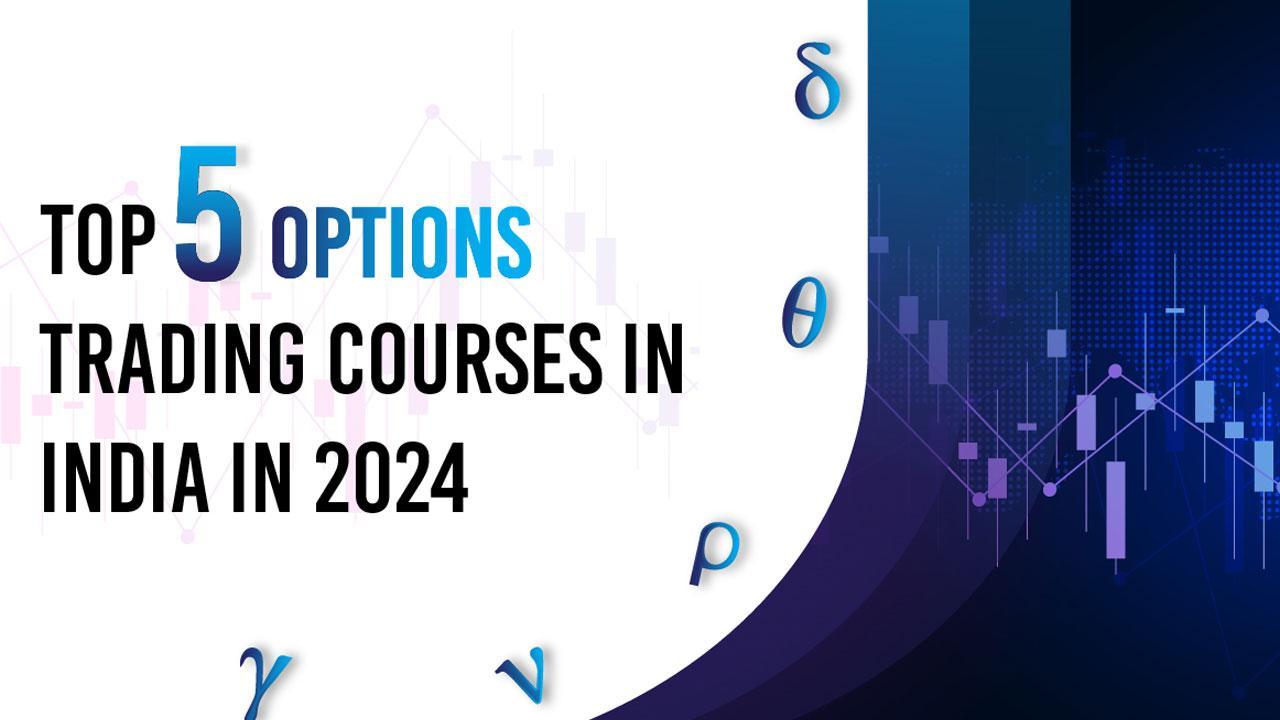 Top 5 Options Trading Courses in India in 2024