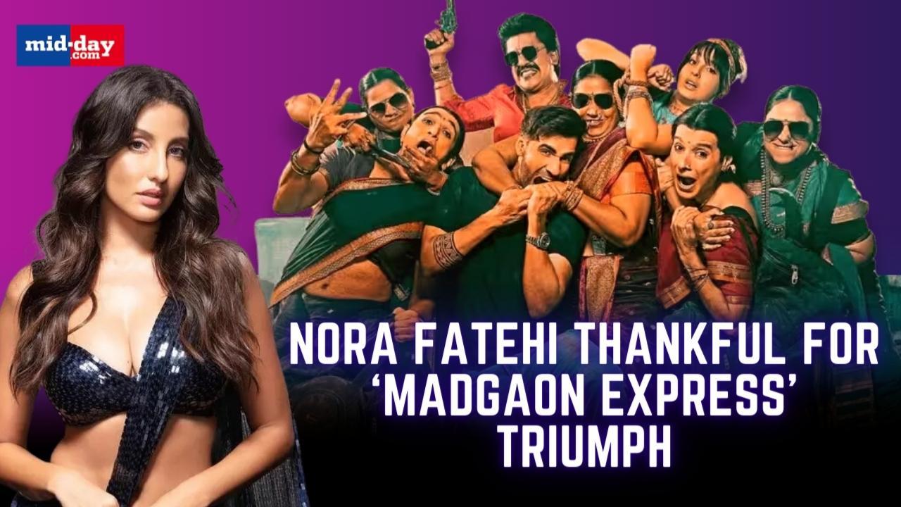 Nora Fatehi Thankful for 'Madgaon Express' Triumph, Hints at Exciting Future
