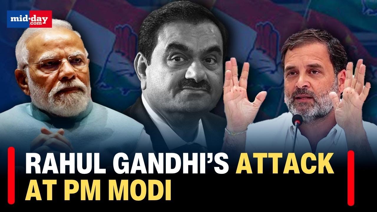Rahul Gandhi uses Adani’s name to target PM Modi