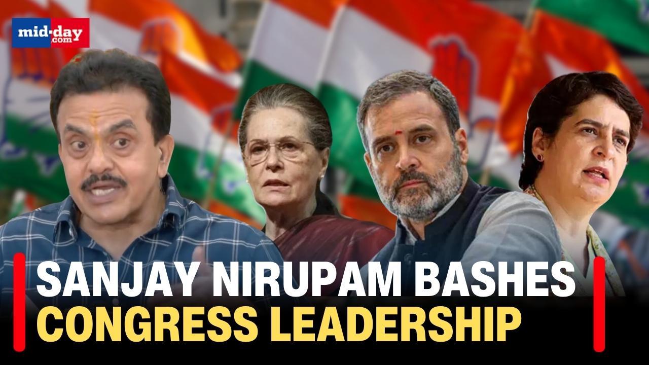 Congress leader Sanjay Nirupam lashes out at Congress leadership