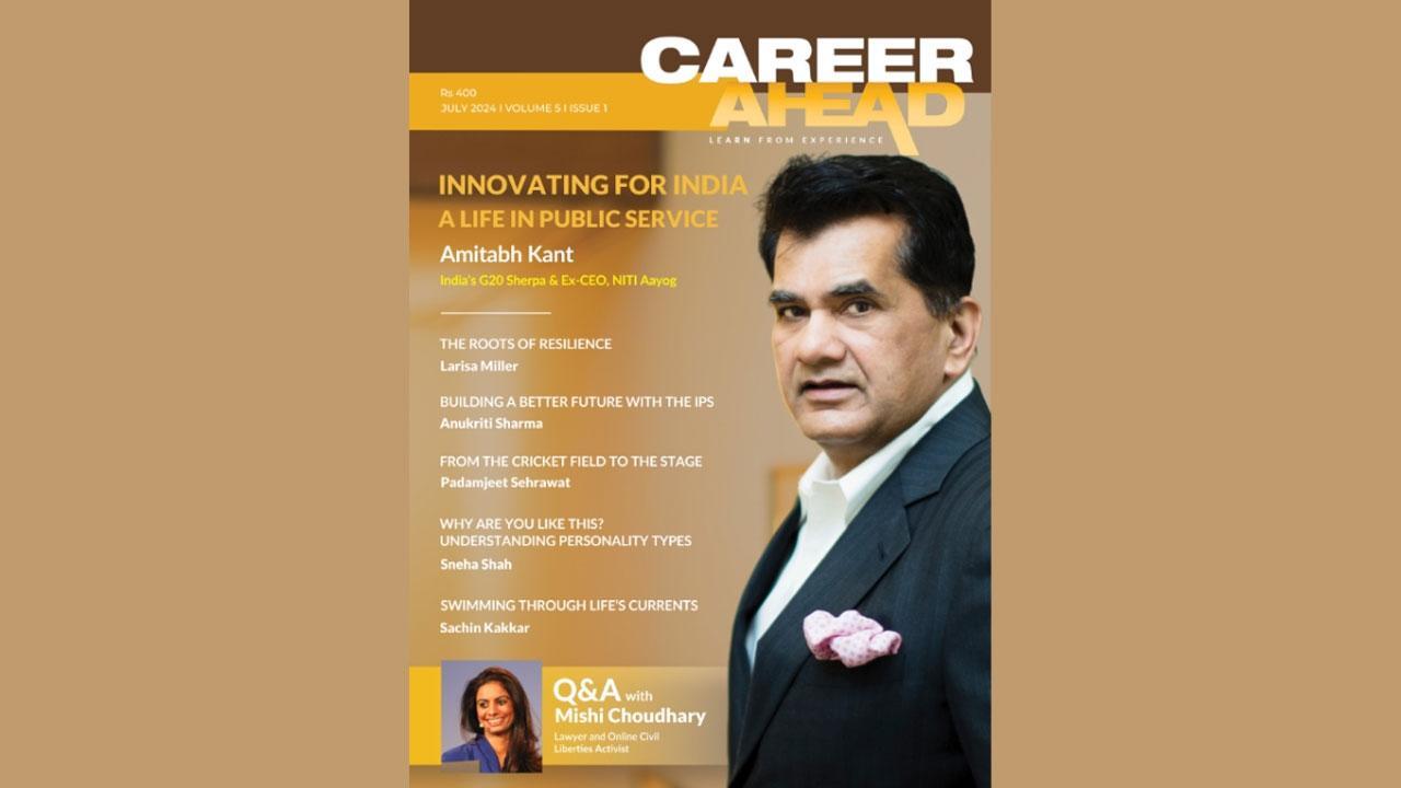 India’s G20 Sherpa Amitabh Kant Leads Career Ahead’s July 2024 Issue: Visionary Insights for Innovators