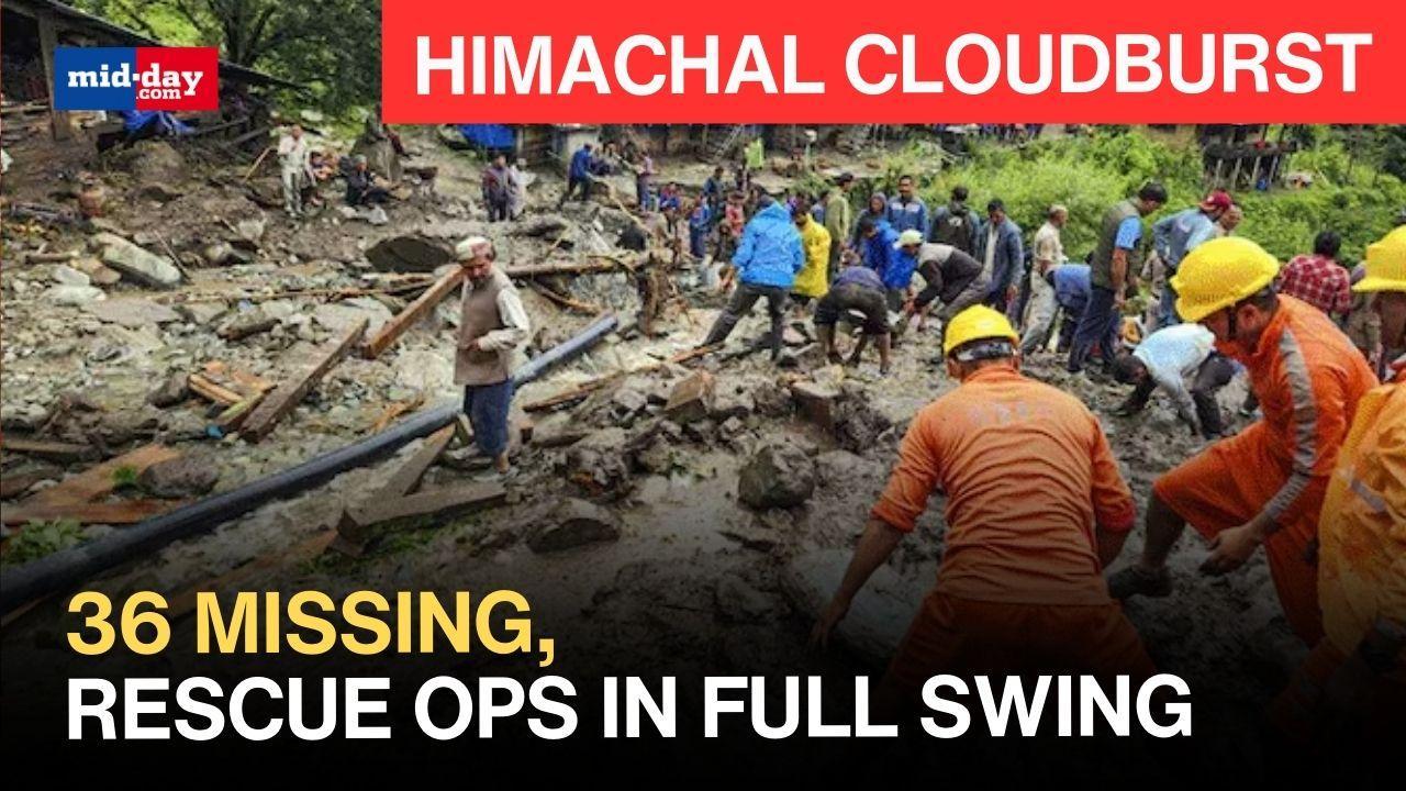 Himachal cloudburst: 36 people missing, intense search operation underway