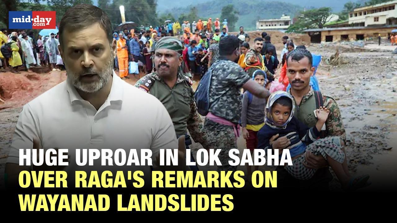 Huge uproar in Lok Sabha as Rahul Gandhi speaks on Wayanad Landslides