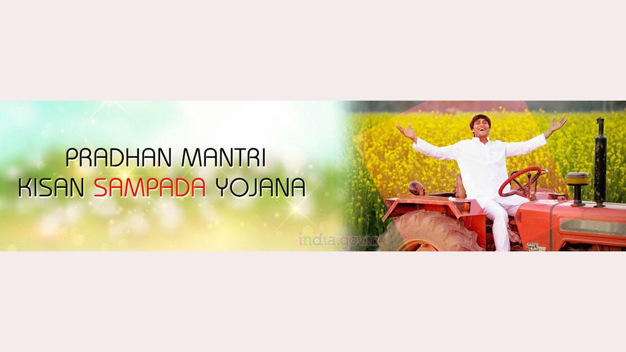 Pradhan Mantri Kisan Sampada Yojana (PMKSY)