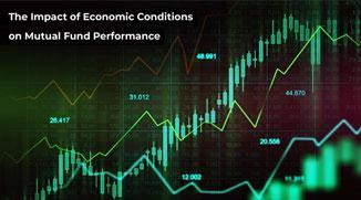 How do Economic Conditions Affect Your Mutual Fund Returns?