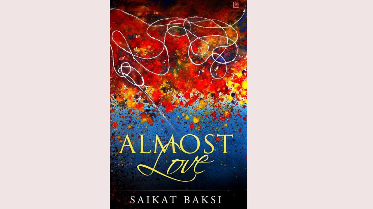 Saikat Baksi presents his seventh masterpiece: ‘Almost Love’ published By 