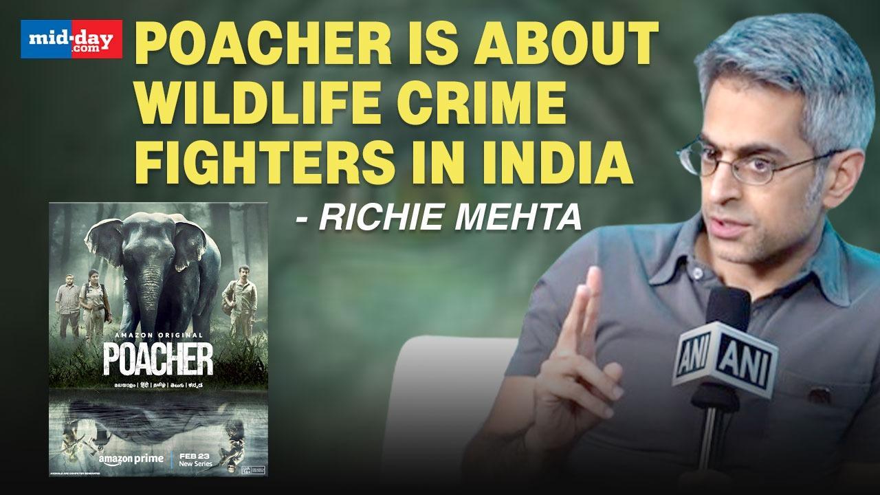 Richie Mehta: Poacher Is Based On The Largest Elephant Poaching Case Of India
