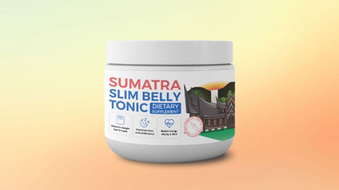 Sumatra Slim Belly Tonic Reviews (Buyer Beware) Ingredients, Side Effects, Weight Loss Results! (User Complaints)