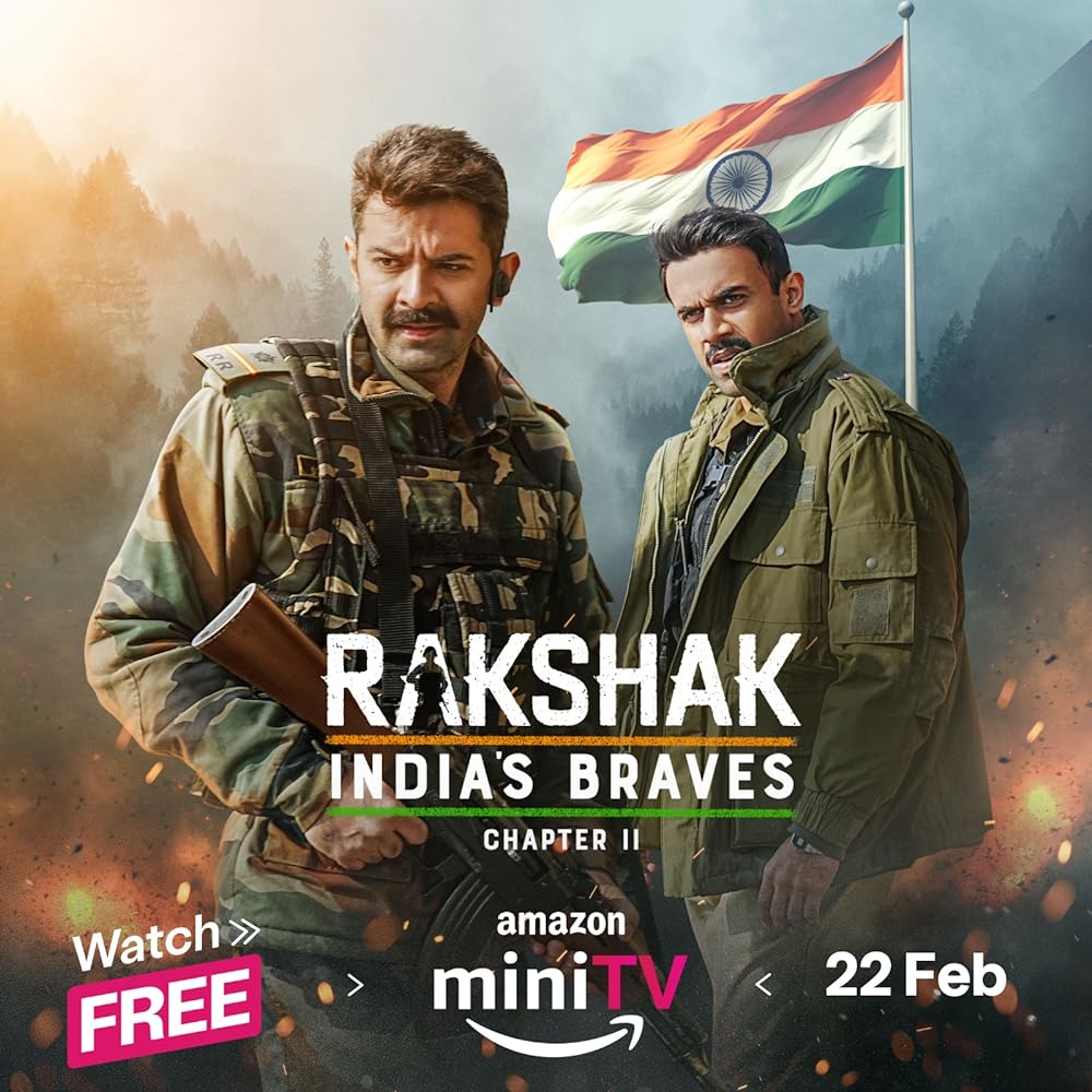 Rakshak - India’s Braves Chapter 2 (February 22) - Amazon MiniAmazon's free streaming service, miniTV, takes viewers into the heart of 'Operation Kulgam' for some heart-pumping action. Tune into the release on February 22.