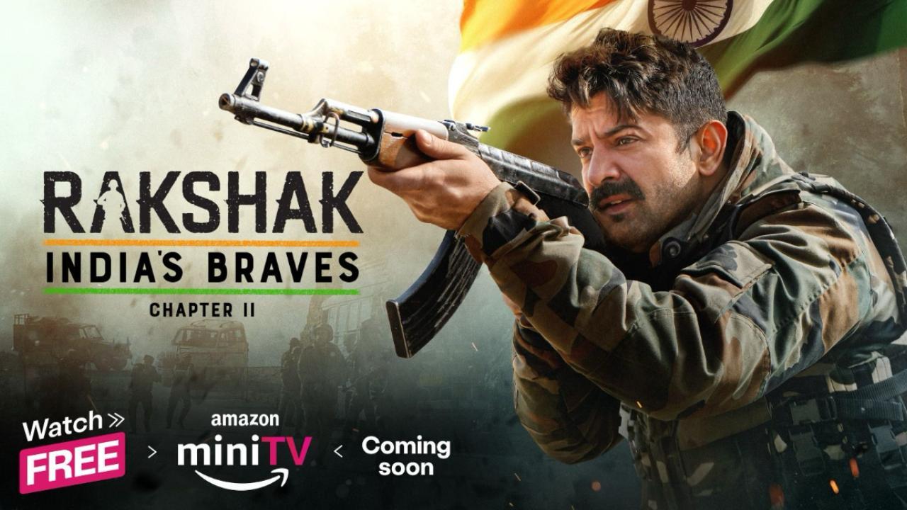 'Rakshak- India’s Braves: Chapter 2' to stream soon on Amazon Mini TV