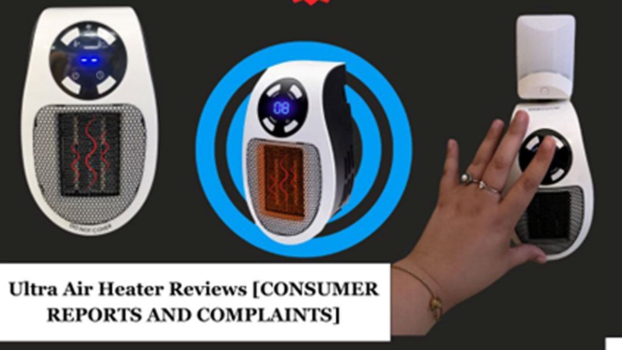 Ultra Air Heater Reviews [CONSUMER REPORTS COMPLAINTS] 2024 Update