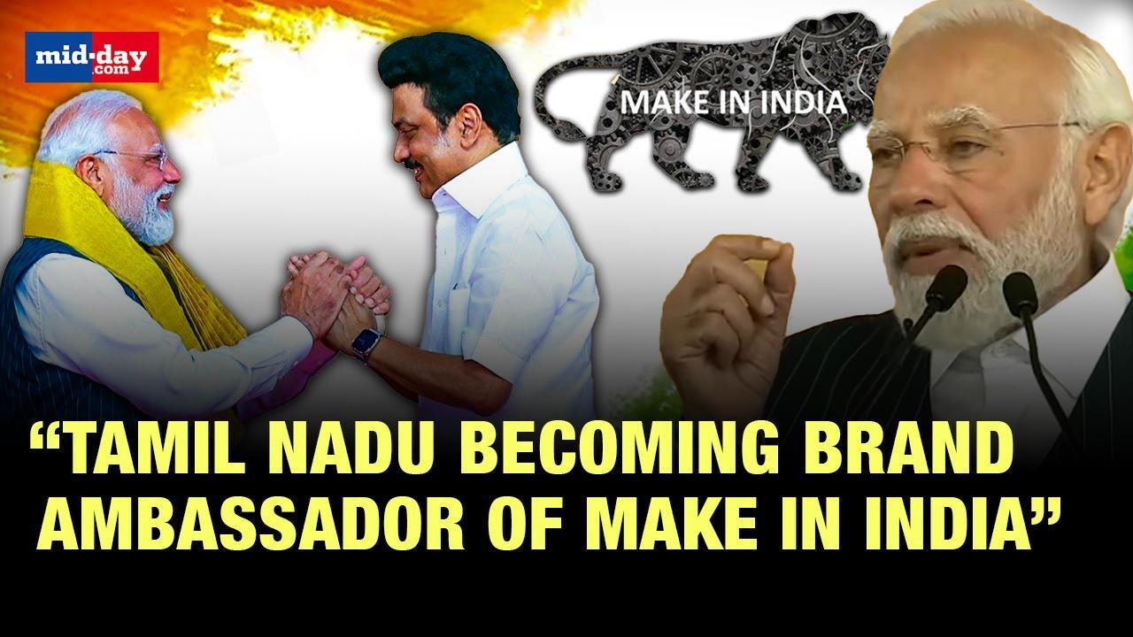 PM Modi in Tamil Nadu lauds state for becoming brand ambassador of Make in India