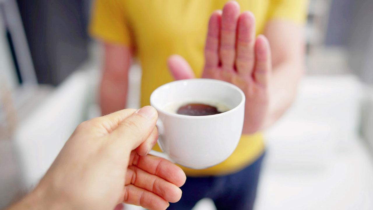 Avoid drinking coffee/tea at least six hours before bed-time 