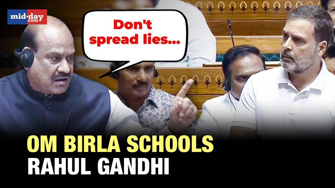 Huge drama in Lok Sabha, Om Birla schools Rahul Gandhi on Parliament rules