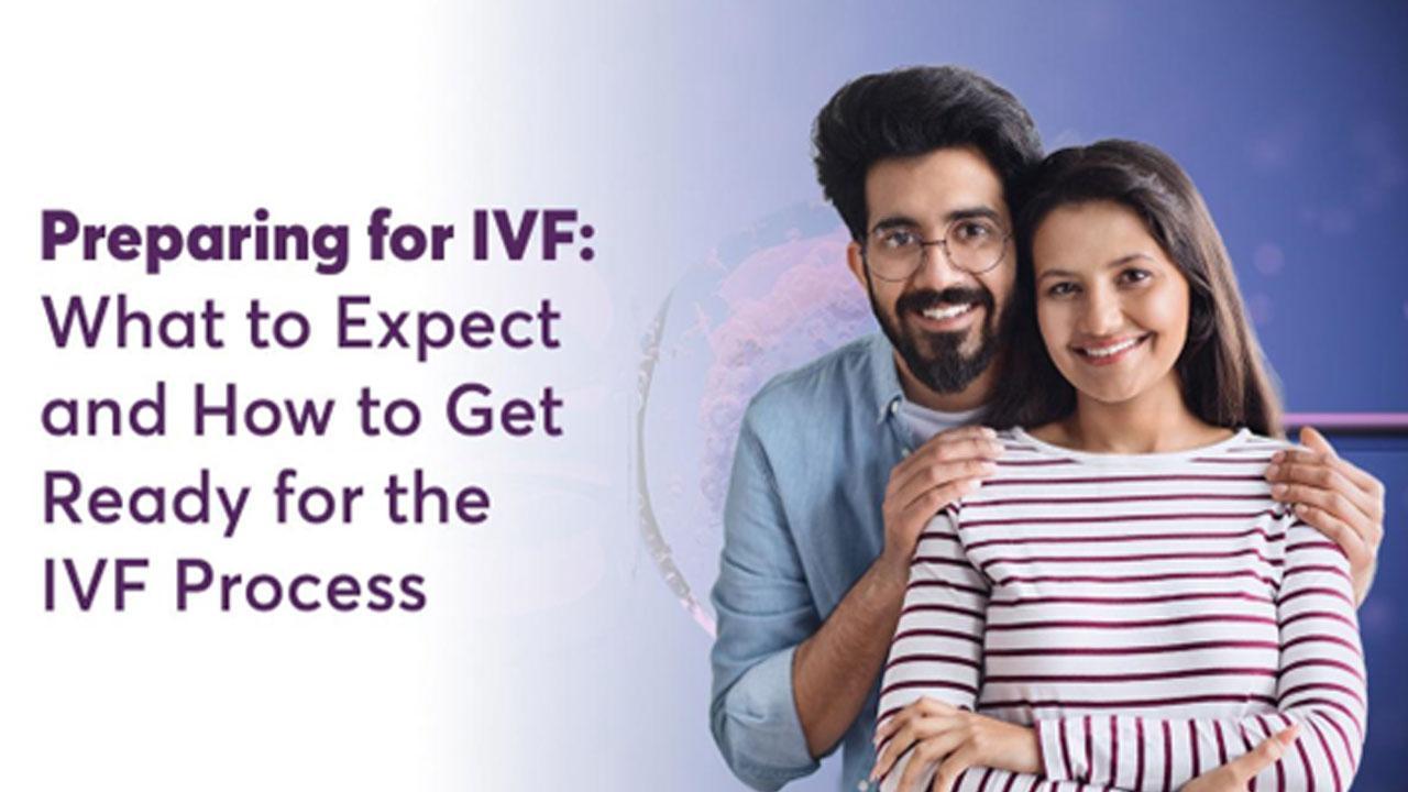 Preparing for IVF: What to Expect and How to Get Ready for the IVF Process